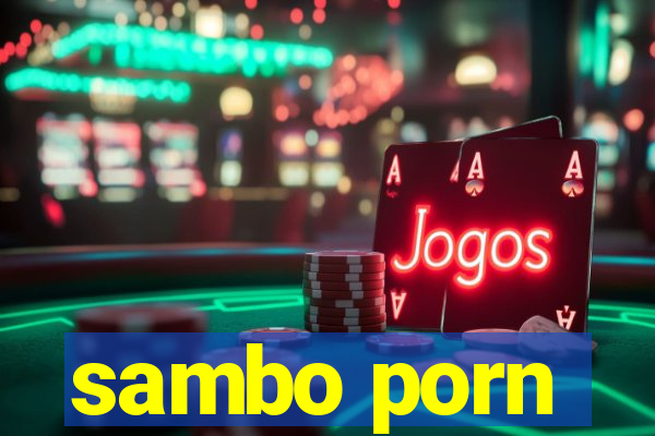 sambo porn